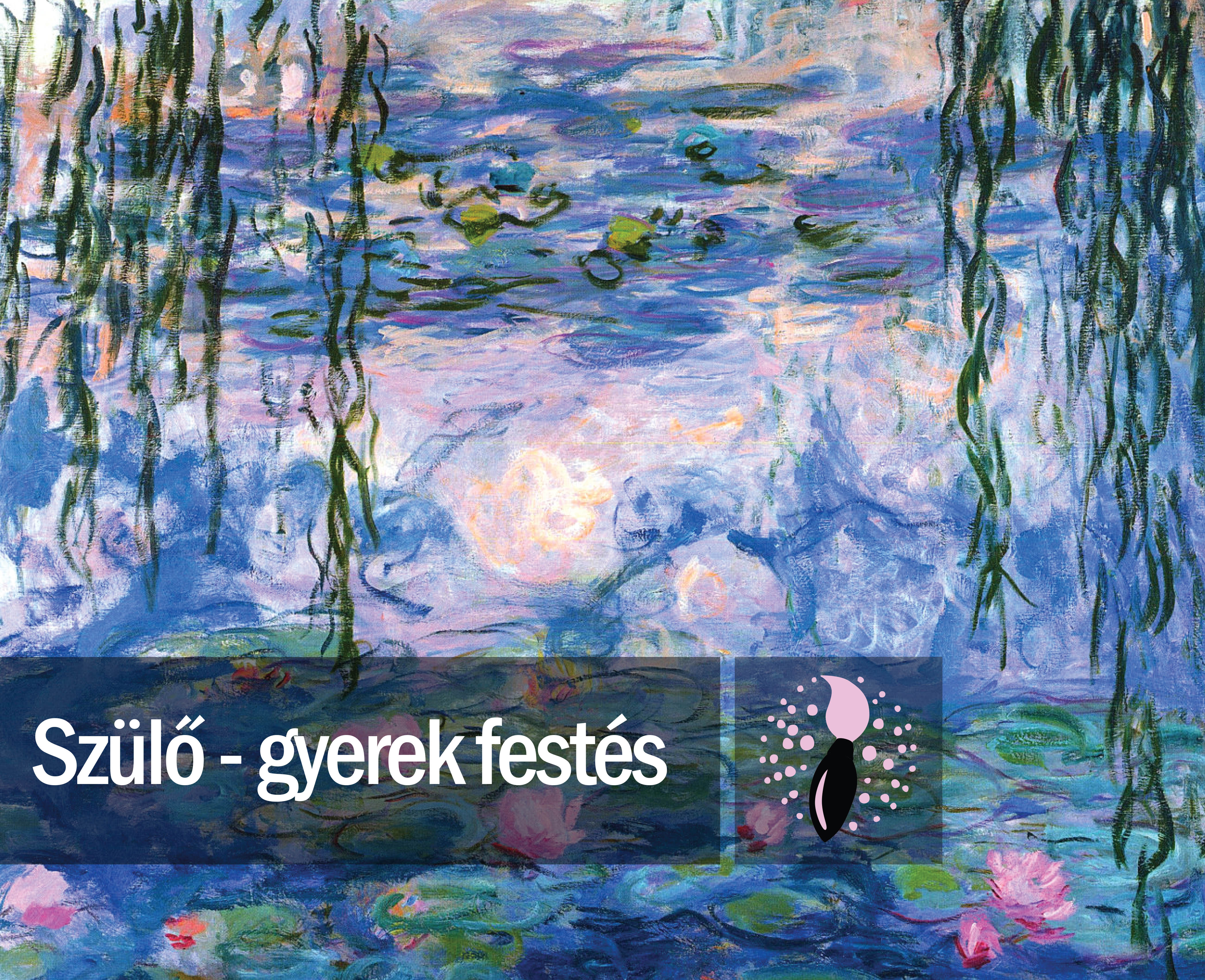 Claude Monet : Tavirózsák (szülő-gyerek festés)